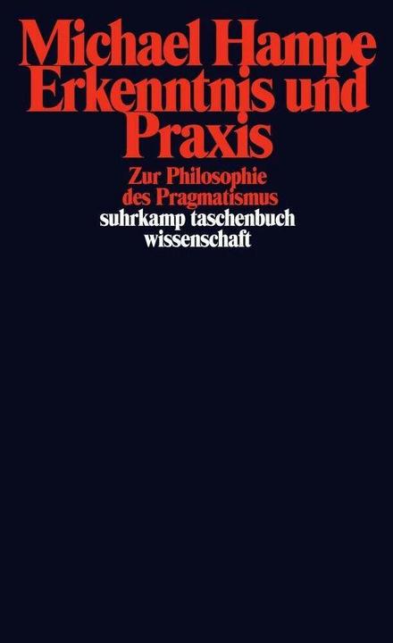 Produktbild Erkenntnis und Praxis (Deutsch, Michael Hampe, 2006)