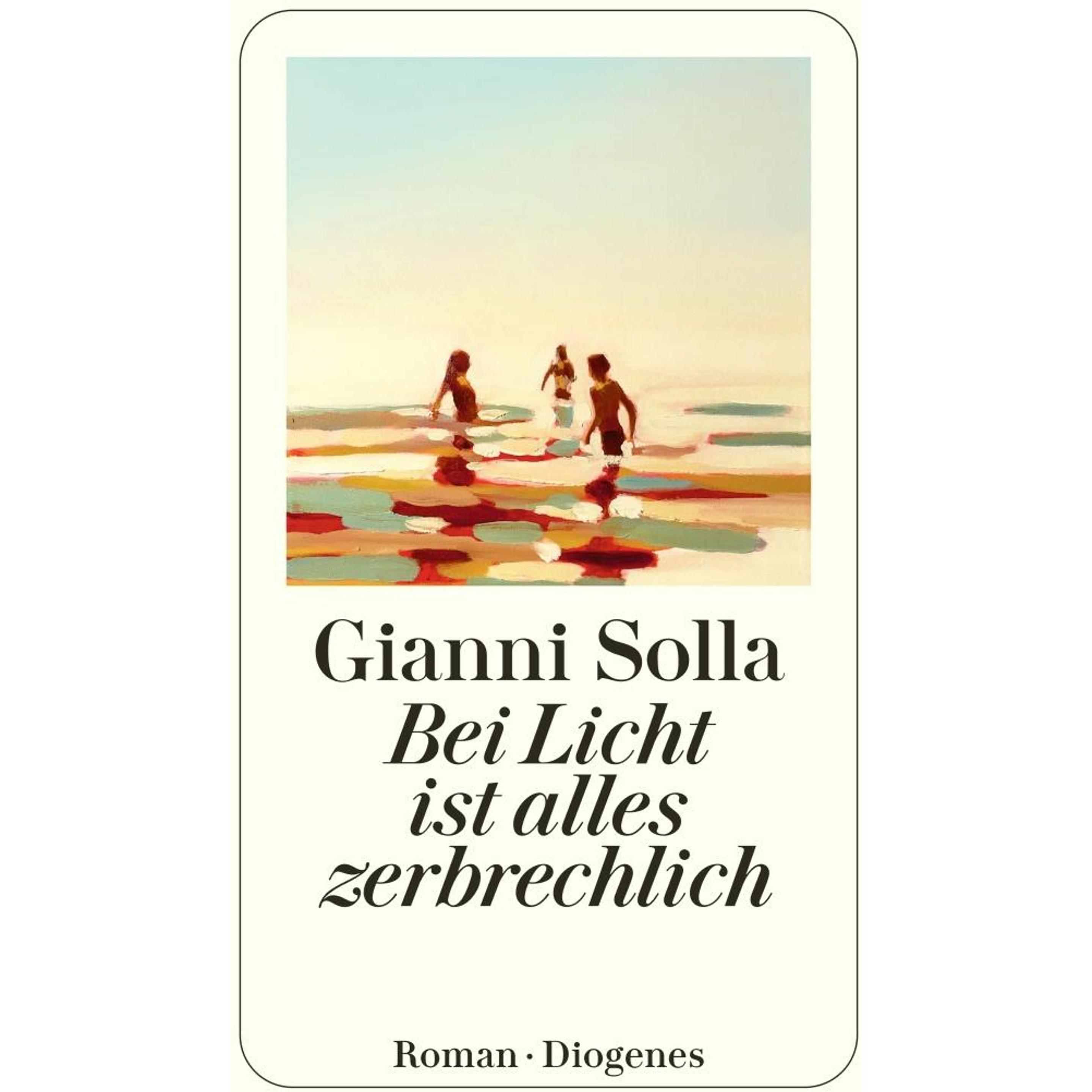 Bei Licht ist alles zerbrechlich, Belletristik von Gianni Solla