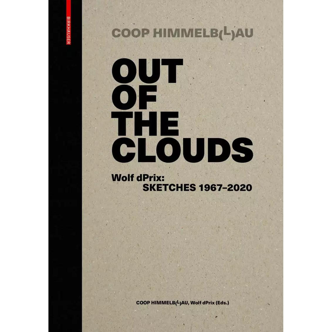 Out of the Clouds. Wolf dPrix: Sketches 1967–2020, Sachbücher von Thom Mayne, Wolf D. Prix, Günther Feuerstein, Kristin ...