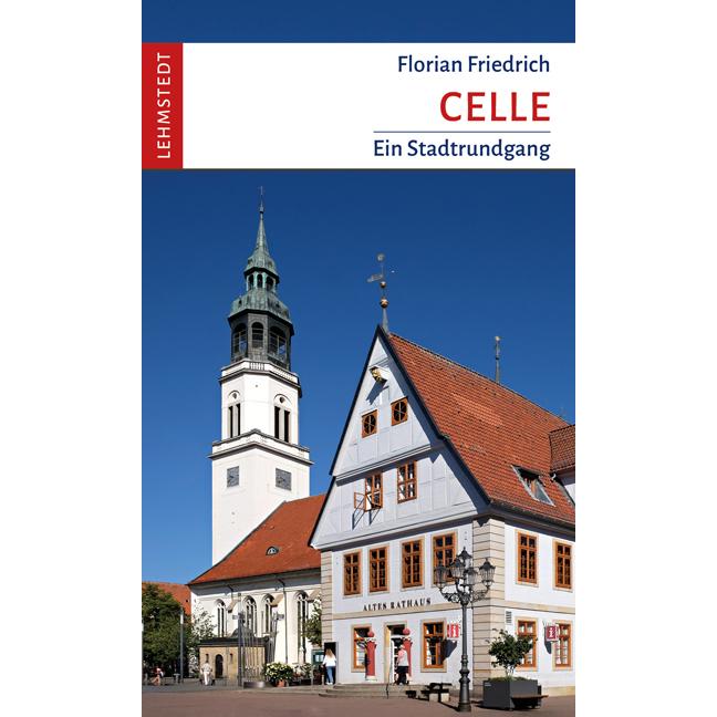 Celle, Ratgeber von Florian Friedrich