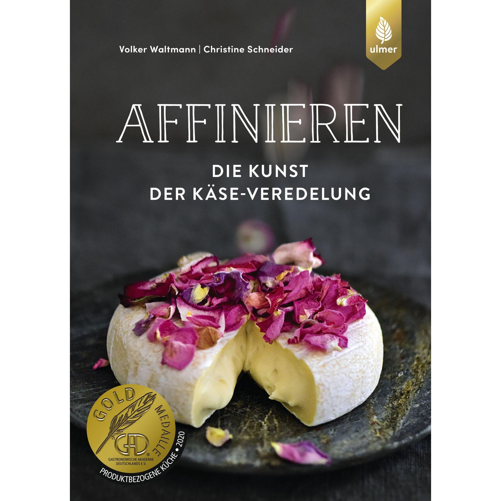 Thumbnail - Affinieren - die Kunst der Käse-Veredelung, Ratgeber von Christine Schneider, Volker Waltmann