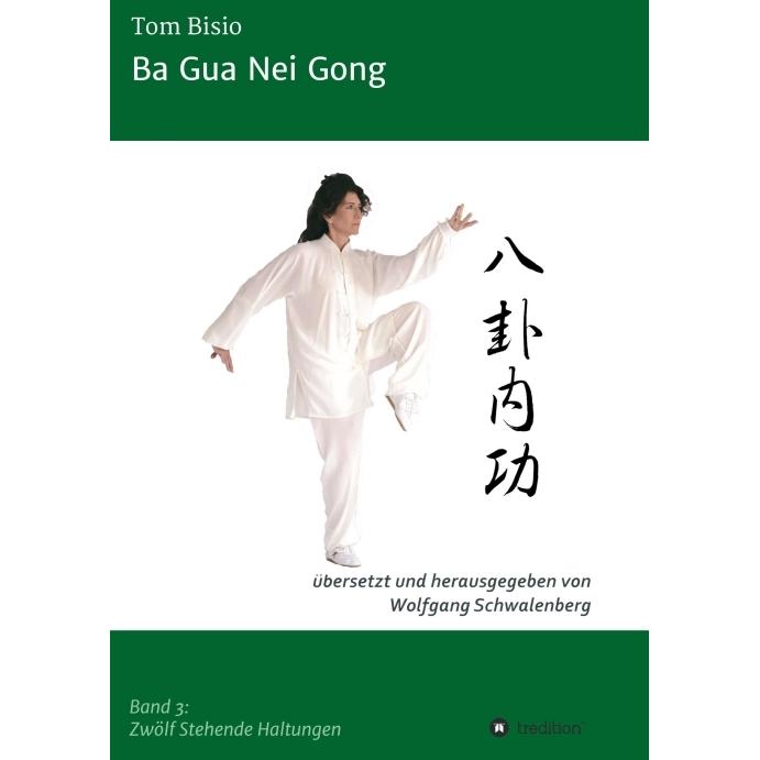 Ba Gua Nei Gong, Ratgeber von Tom Bisio