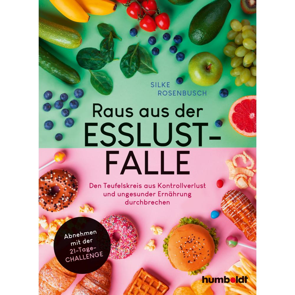 Raus aus der Esslust-Falle, Ratgeber von Silke Rosenbusch