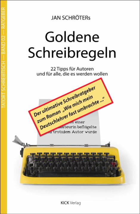 Produktbild Jan Schröters Goldene Schreibregeln (Deutsch, Jan Schröter, 2017)