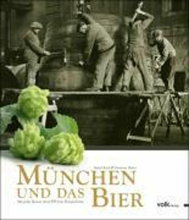 Produktbild München und das Bier (Deutsch, Astrid Assél, Christian Huber, 2024)