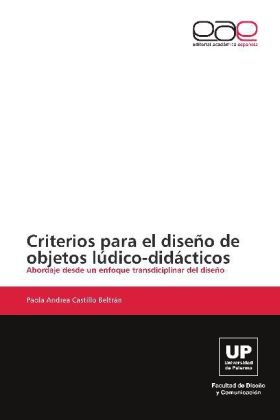 Produktbild Criterios para el diseño de objetos lúdico-didácticos (Paola Andrea Castillo Beltrán, 2012)