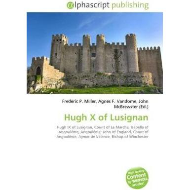 Hugh X of Lusignan, Fachbücher von Frederic P. Miller, John McBrewster, Agnes F. Vandome