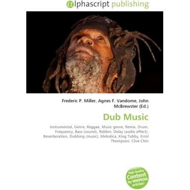 Dub Music, Fachbücher von Agnes F. Vandome, Frederic P. Miller, John McBrewster