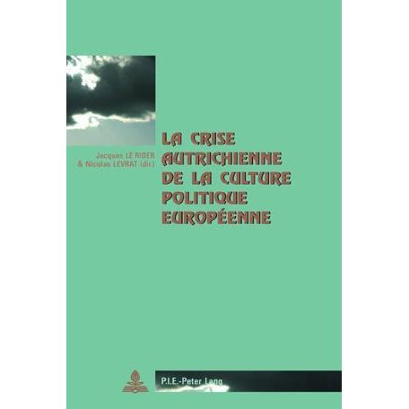 La crise autrichienne de la culture politique européenne, Fachbücher von Nicolas Levrat, Jacques Le Rider