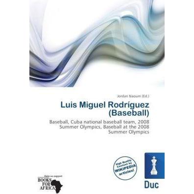 Luis Miguel Rodríguez (Baseball), Ratgeber von Jordan Naoum
