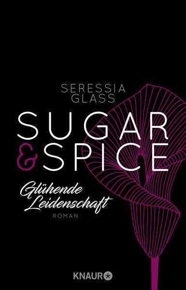 Produktbild Sugar & Spice - Glühende Leidenschaft (Deutsch, Nicole Hölsken, Seressia Glass, 2017)