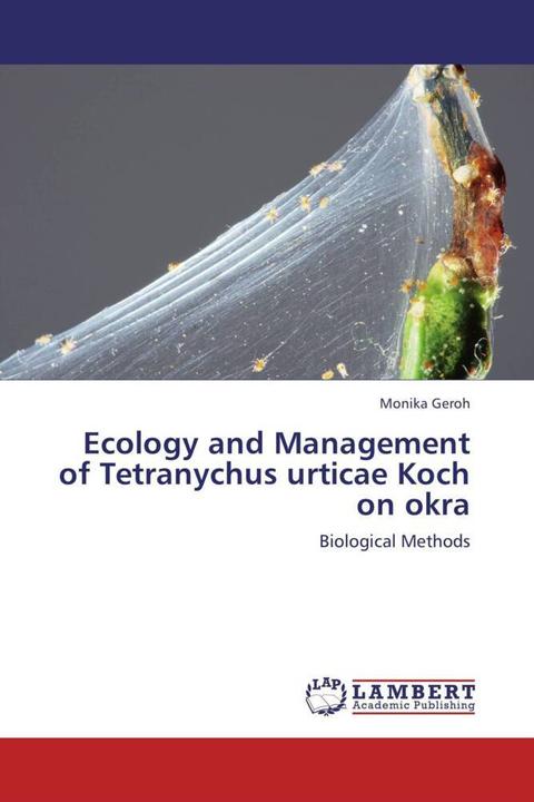 Produktbild Ecology and Management of Tetranychus urticae Koch on okra (Deutsch, Monika Geroh, 2012)