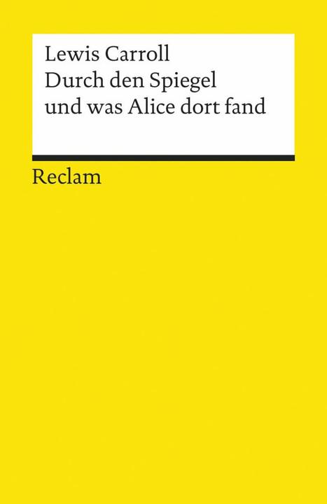Produktbild Durch den Spiegel und was Alice dort fand (Deutsch, Lewis Carroll, 2000)