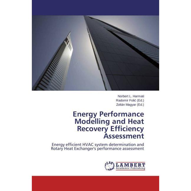 Energy Performance Modelling and Heat Recovery Efficiency Assessment, Fachbücher