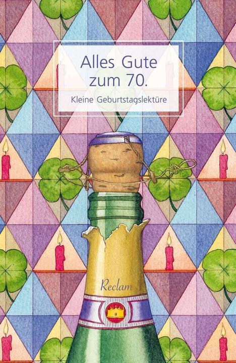 Produktbild Alles Gute zum 70 (Deutsch, Reclam Verlag, 2021)