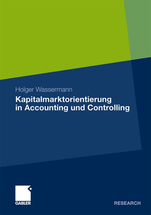 Produktbild Kapitalmarktorientierung in Accounting und Controlling (Deutsch, Holger Wassermann, 2011)