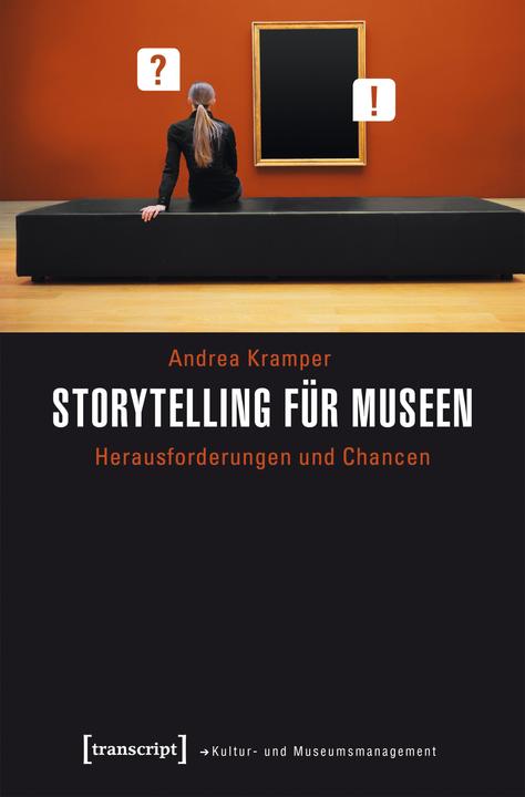 Produktbild Storytelling für Museen (Deutsch, Andrea Kramper, 2017)