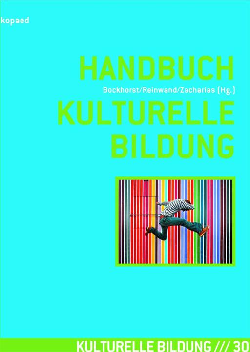 Produktbild Handbuch Kulturelle Bildung (Deutsch, Hildegard Bockhorst, Vanessa-Isabelle Reinwand, Wolfgang Zacharias, 2012)