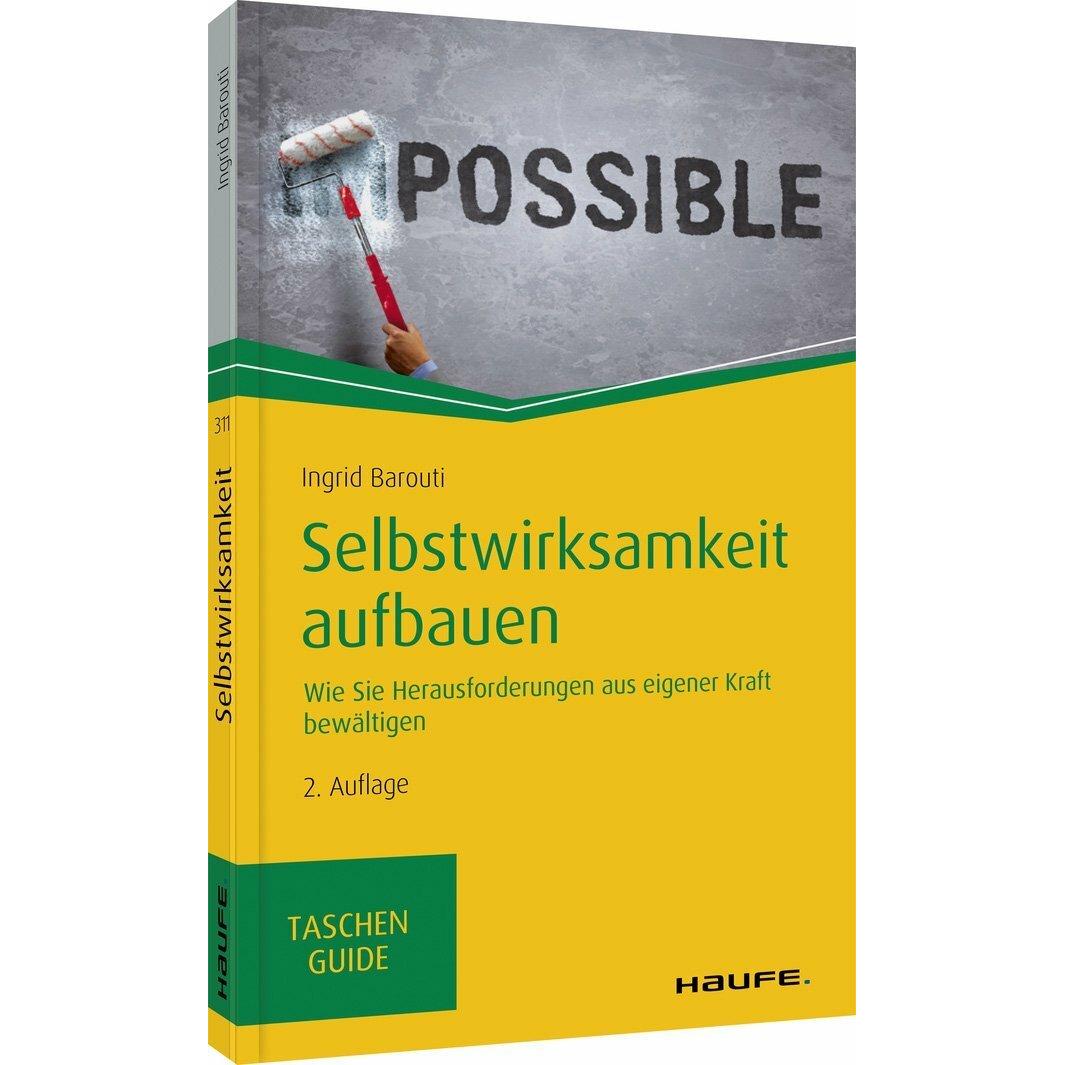 Selbstwirksamkeit aufbauen, Ratgeber von Ingrid Barouti