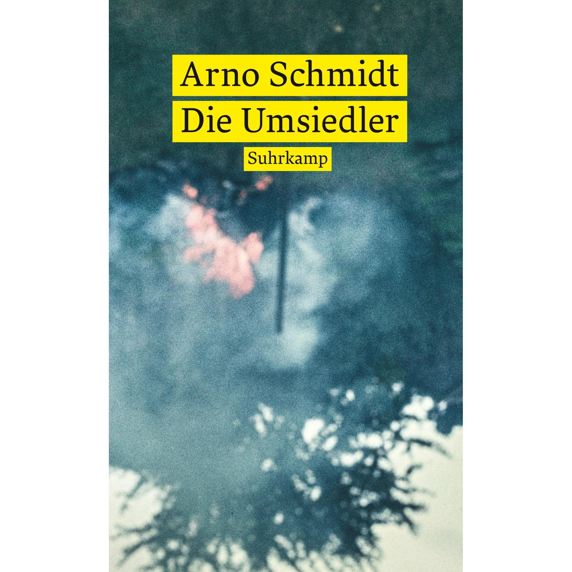 Die Umsiedler. Alexander, Belletristik von Arno Schmidt