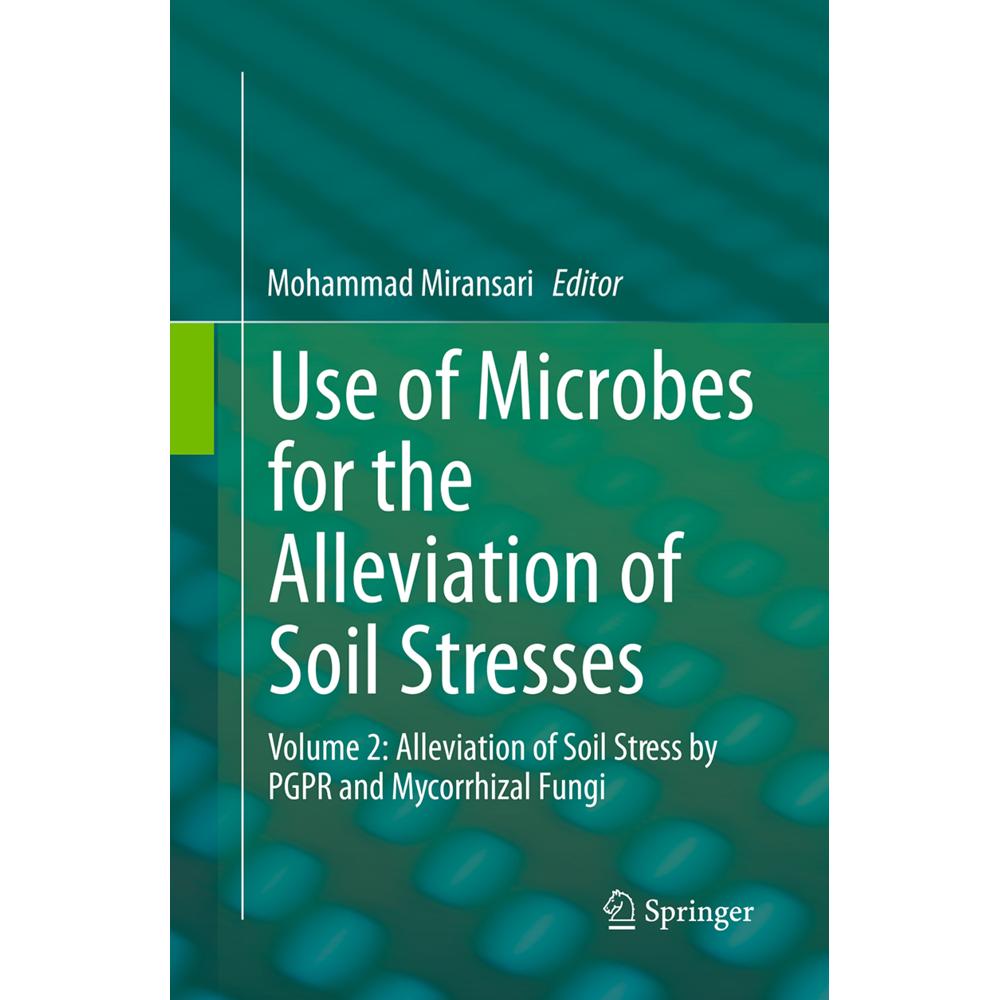 Use of Microbes for the Alleviation of Soil Stresses, Fachbücher von Mohammad Miransari
