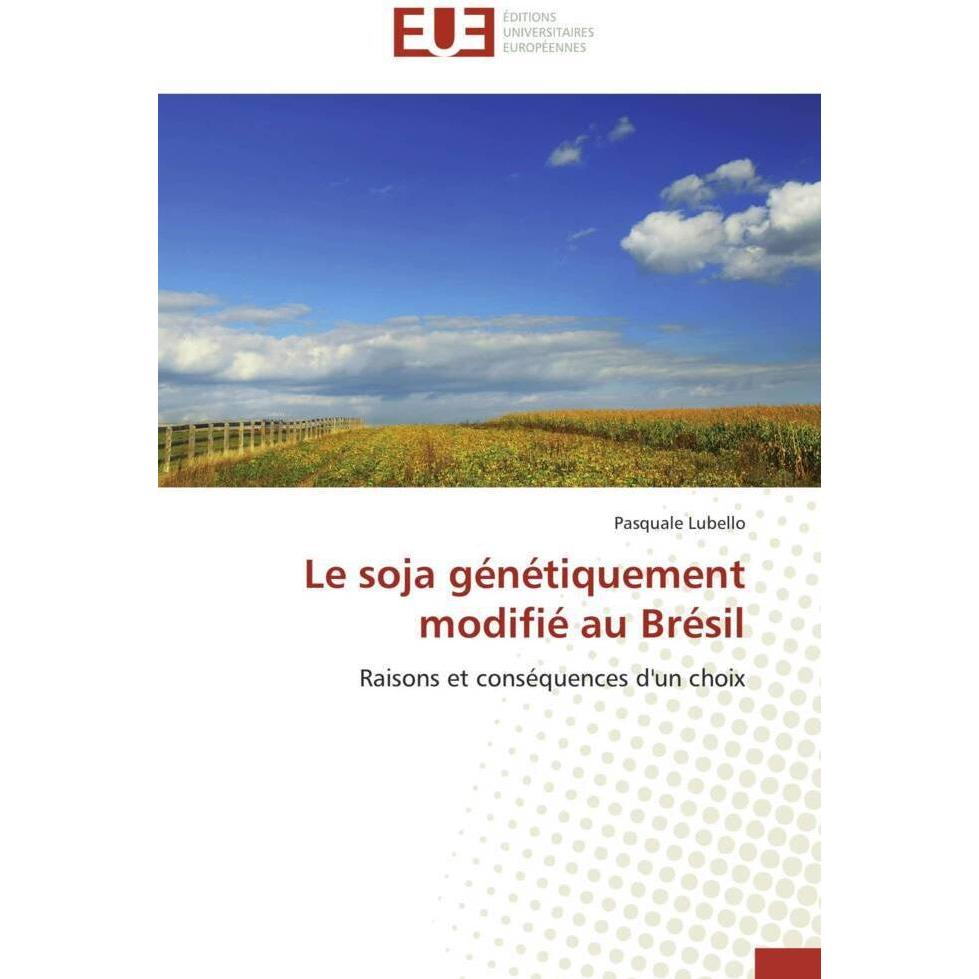 Le soja génétiquement modifié au Brésil, Fachbücher von Pasquale Lubello