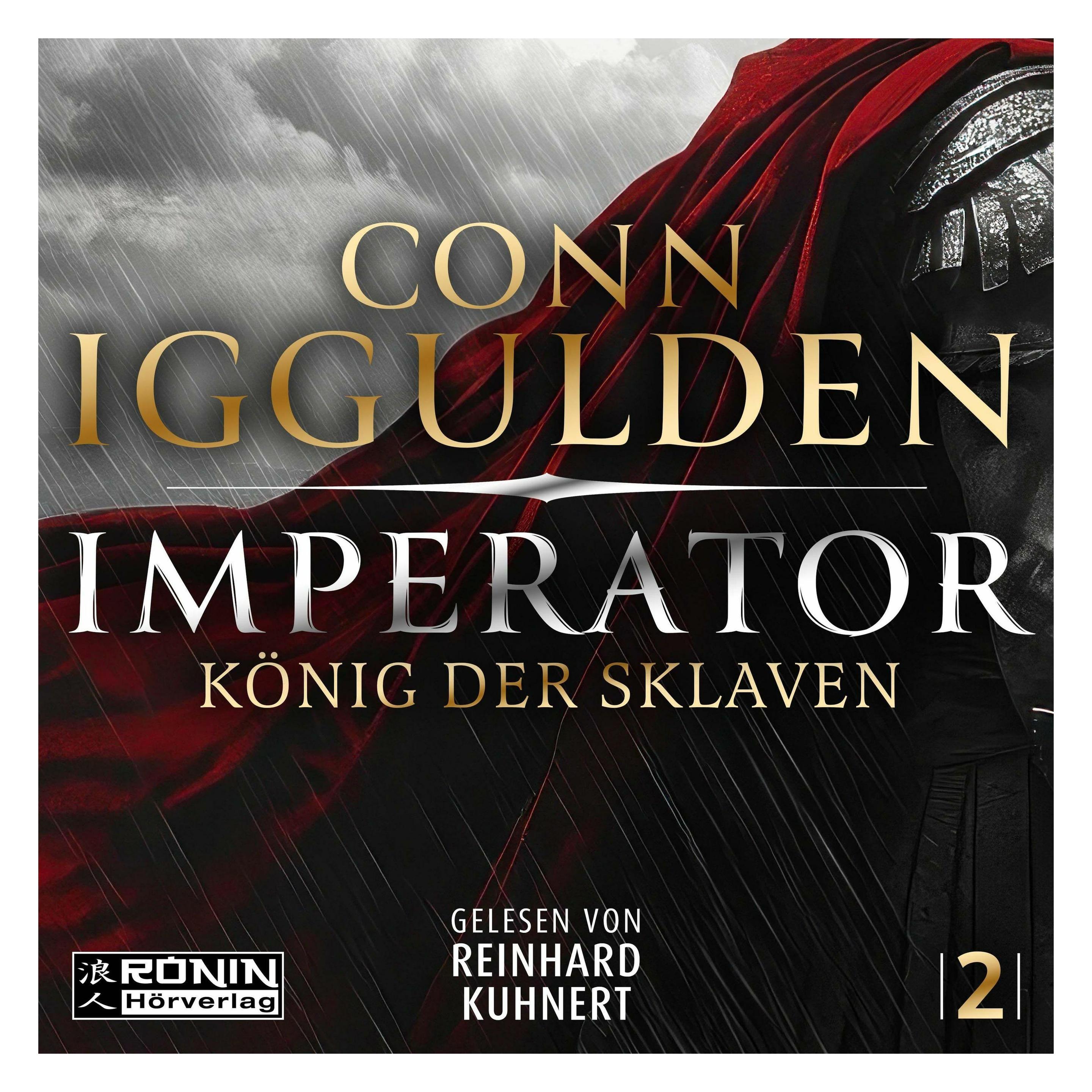 Ronin-Hörverlag Imperator - König der Sklaven (Conn Iggulden, Gerald Jung, Reinhard Kuhnert, Deutsch) (67452421)