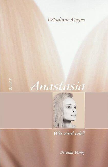 Anastasia 05. Wer sind wir? (German, Vladimir Megre, 2015)