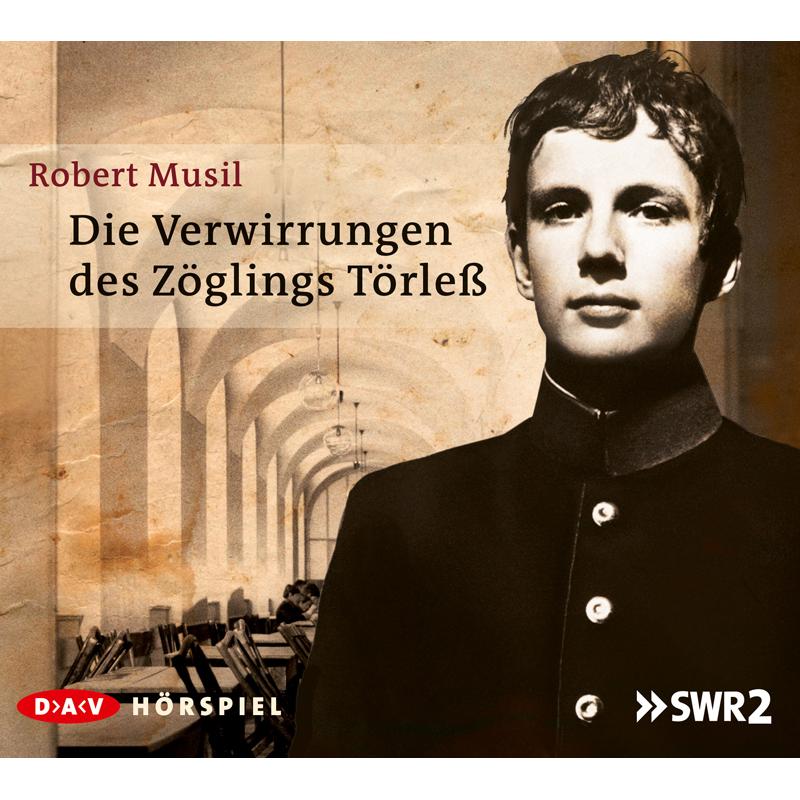 Audio Verlag Die Verwirrungen des Zöglings Törless (Robert Musil, Deutsch) (6804206)