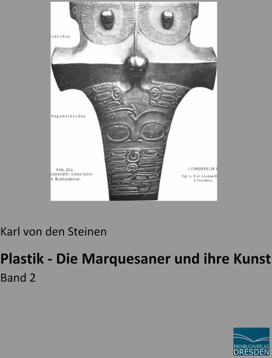 Produktbild Plastik - Die Marquesaner und ihre Kunst (Deutsch, Karl von den Steinen, 2017)