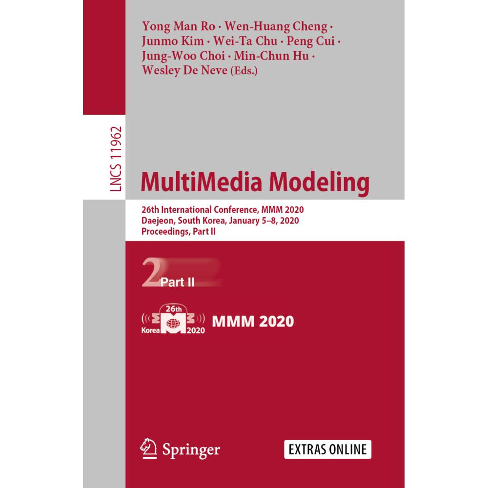 MultiMedia Modeling, Fachbücher von Wen-Huang Cheng, Peng Cui, Junmo Kim, Wesley De Neve, Jung-Woo Choi, Yong Man Ro, We...