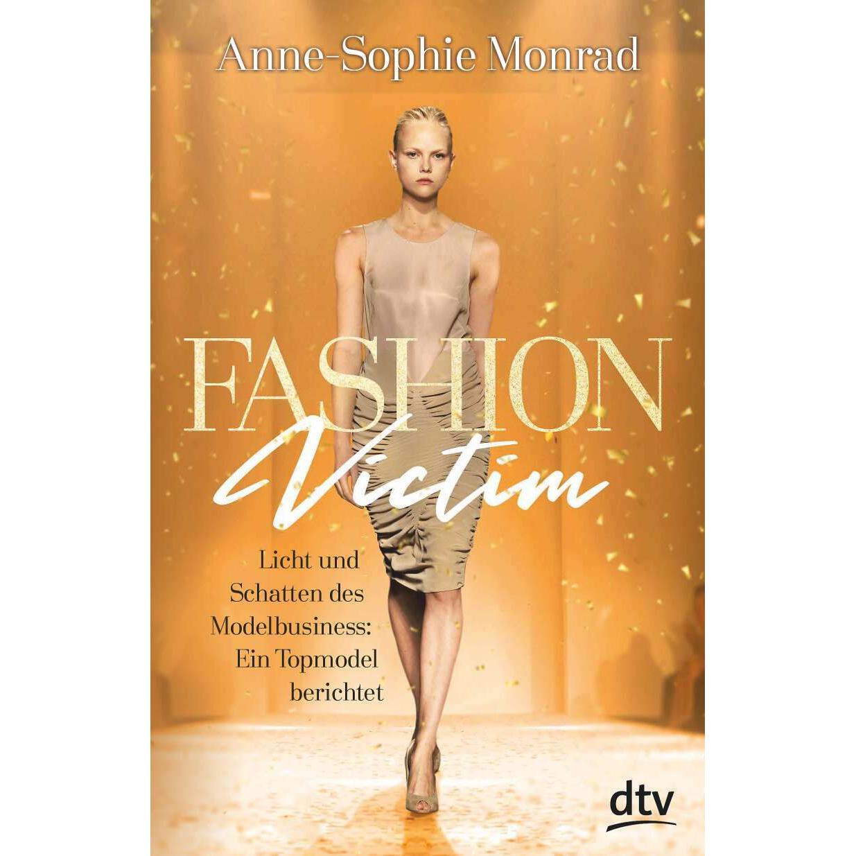 Fashion Victim – Licht und Schatten des Modelbusiness: Ein Topmodel berichtet, Kinderbücher von Katrin Blum, Anne-Sophie...