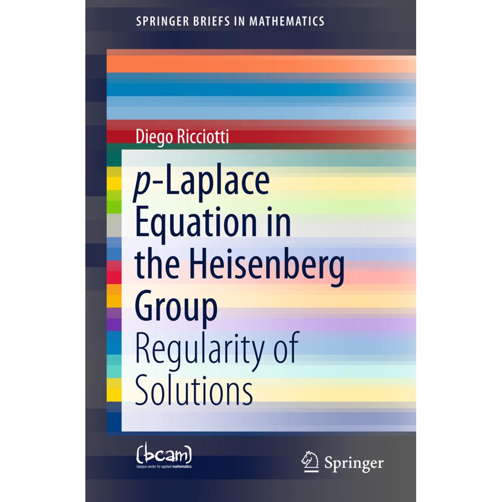 P-Laplace Equation in the Heisenberg Group, Fachbücher von Diego Ricciotti