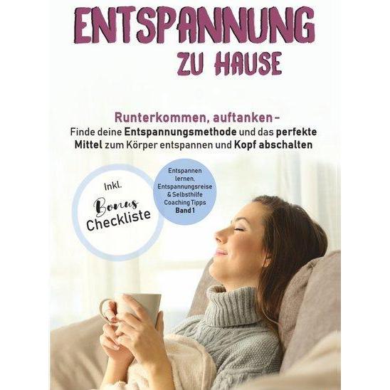 Entspannung zu Hause, Ratgeber von Angelina Schulze