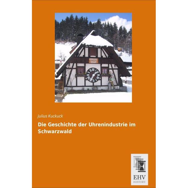 Die Geschichte der Uhrenindustrie im Schwarzwald, Fachbücher