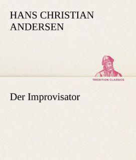 Produktbild Der Improvisator (Deutsch, Hans Christian Andersen, 2013)