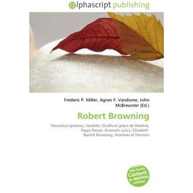 Robert Browning, Fachbücher von Agnes F. Vandome, Frederic P. Miller, John McBrewster