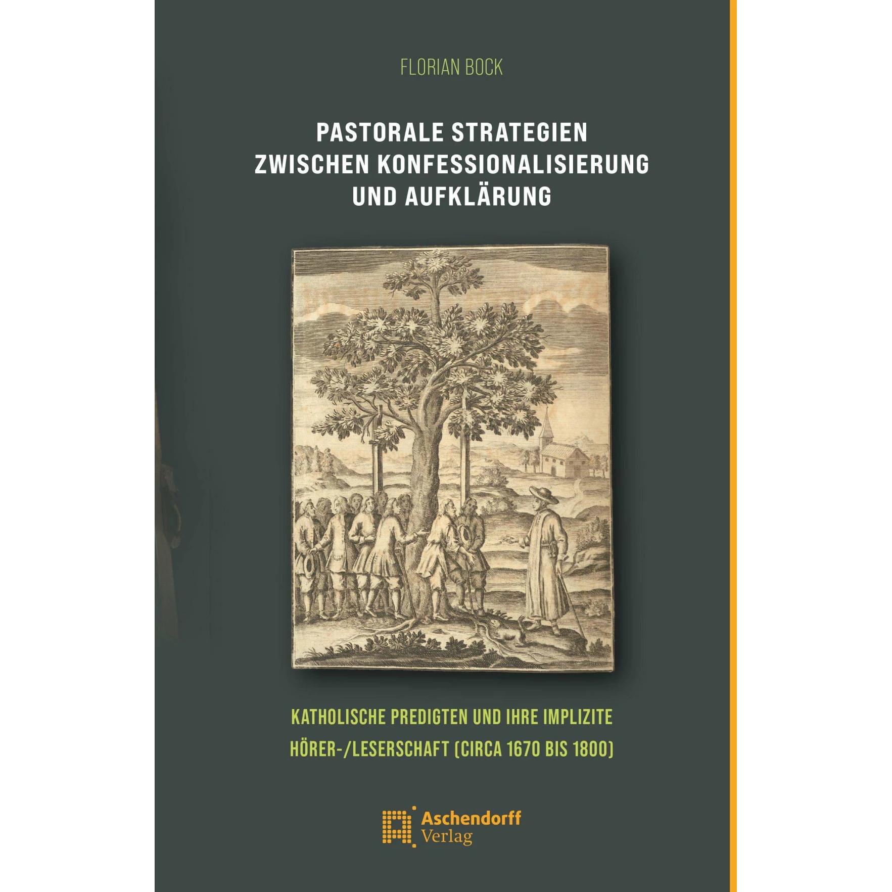 Pastorale Strategien zwischen Konfessionalisierung und Aufklärung, Fachbücher von Florian Bock