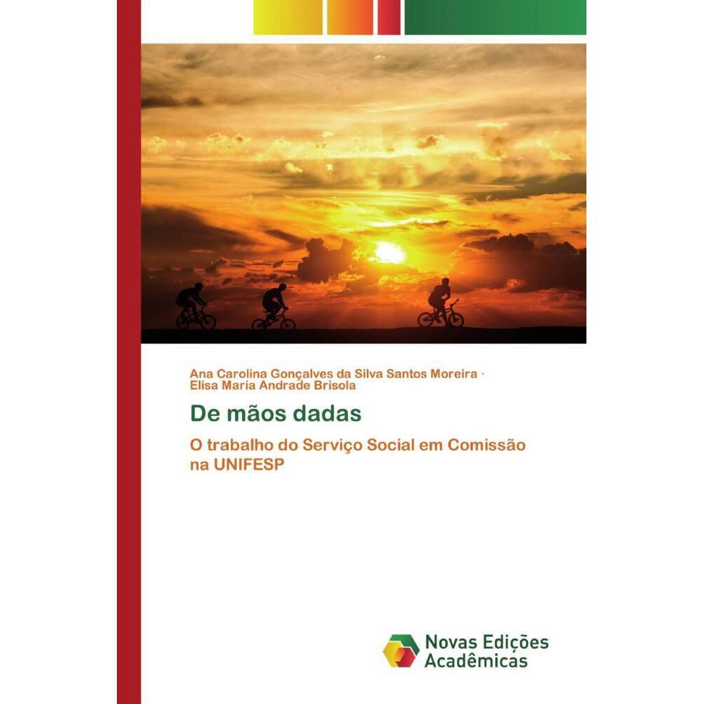 De mãos dadas, Fachbücher von Elisa Maria Andrade Brisola, Ana Carolina Gonçalves da Silva Santos Moreira