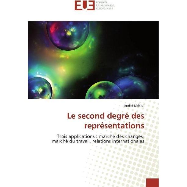 Le second degré des représentations, Fachbücher von André Métral