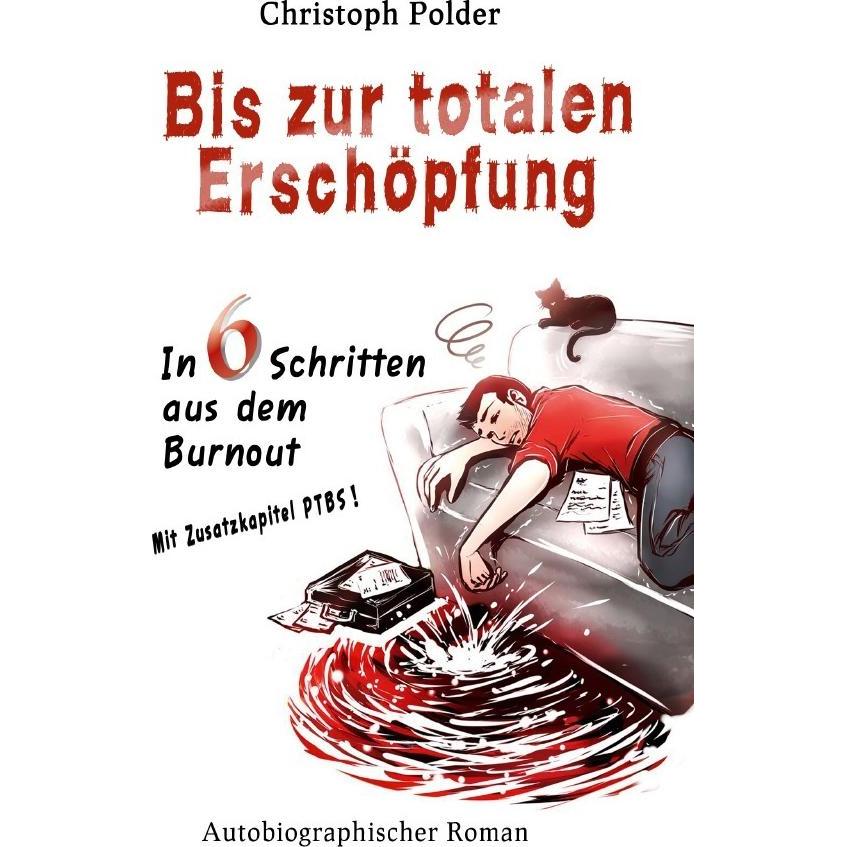 Polder:Bis zur totalen Erschöpfung, Belletristik von Christoph Polder