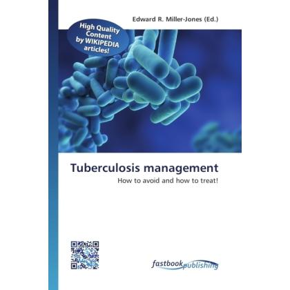 Tuberculosis management, Fachbücher von Edward R. Miller-Jones