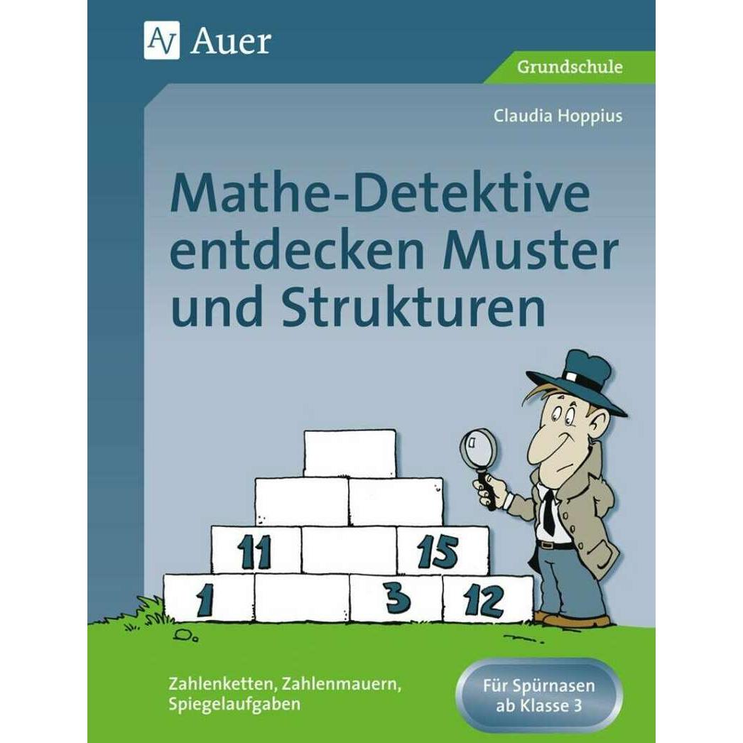 Mathe Detektive entdecken Muster und Strukturen, Schulbücher von Claudia Hoppius
