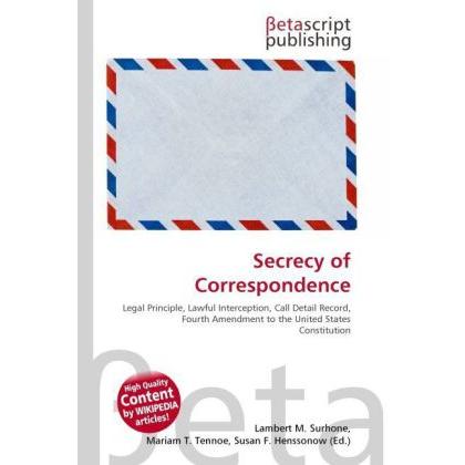 Secrecy of Correspondence, Fachbücher von Lambert M. Surhone, Mariam T. Tennoe, Susan F. Henssonow