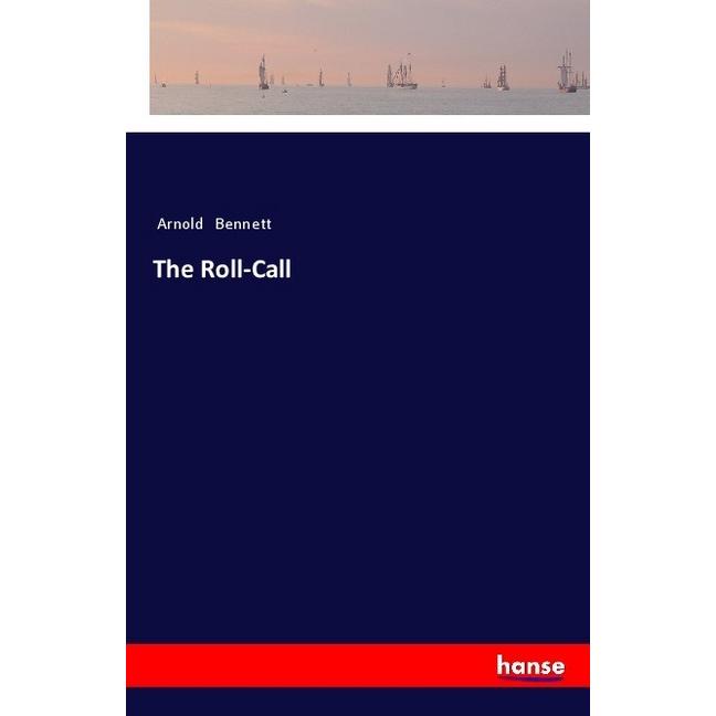 The Roll-Call, Belletristik von Arnold Bennett