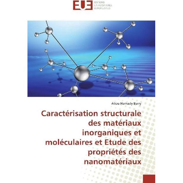 Caractérisation structurale des matériaux inorganiques et moléculaires et Etude des propriétés des n, Fachbücher von Ali...