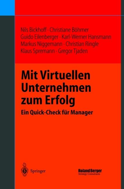 Produktbild Mit Virtuellen Unternehmen zum Erfolg (Deutsch, Christian Ringle, Christiane Böhmer, Gregor Tjaden, Guido Eilenberger, Karl-Werner Hansmann, Klaus Spremann, Markus Niggemann, Nils Bickhoff, 2012)