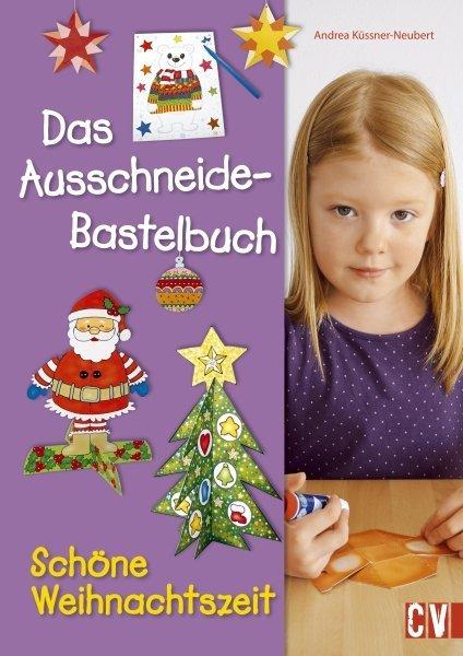 Produktbild Das Ausschneide-Bastelbuch Schöne Weihnachtszeit (Deutsch, Andrea Küssner-Neubert, 2018)