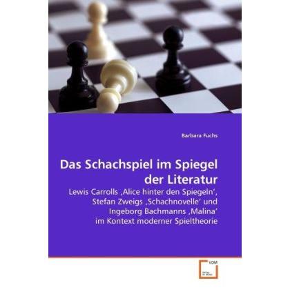 Das Schachspiel im Spiegel der Literatur, Fachbücher von Barbara Fuchs