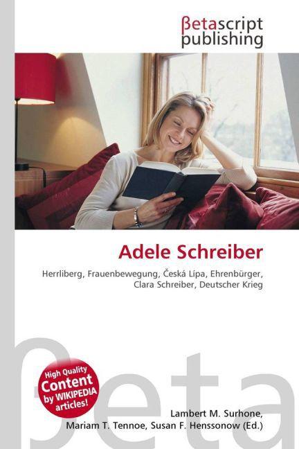 Produktbild Adele Schreiber (Deutsch, Lambert M. Surhone, Mariam T. Tennoe, Susan F. Henssonow, 2010)